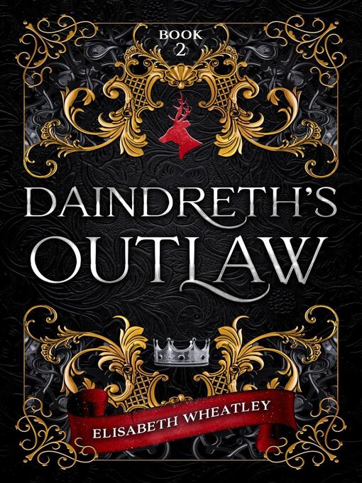 Title details for Daindreth's Outlaw by Elisabeth Wheatley - Available